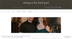 Desktop Screenshot of eatingisthehardpart.com